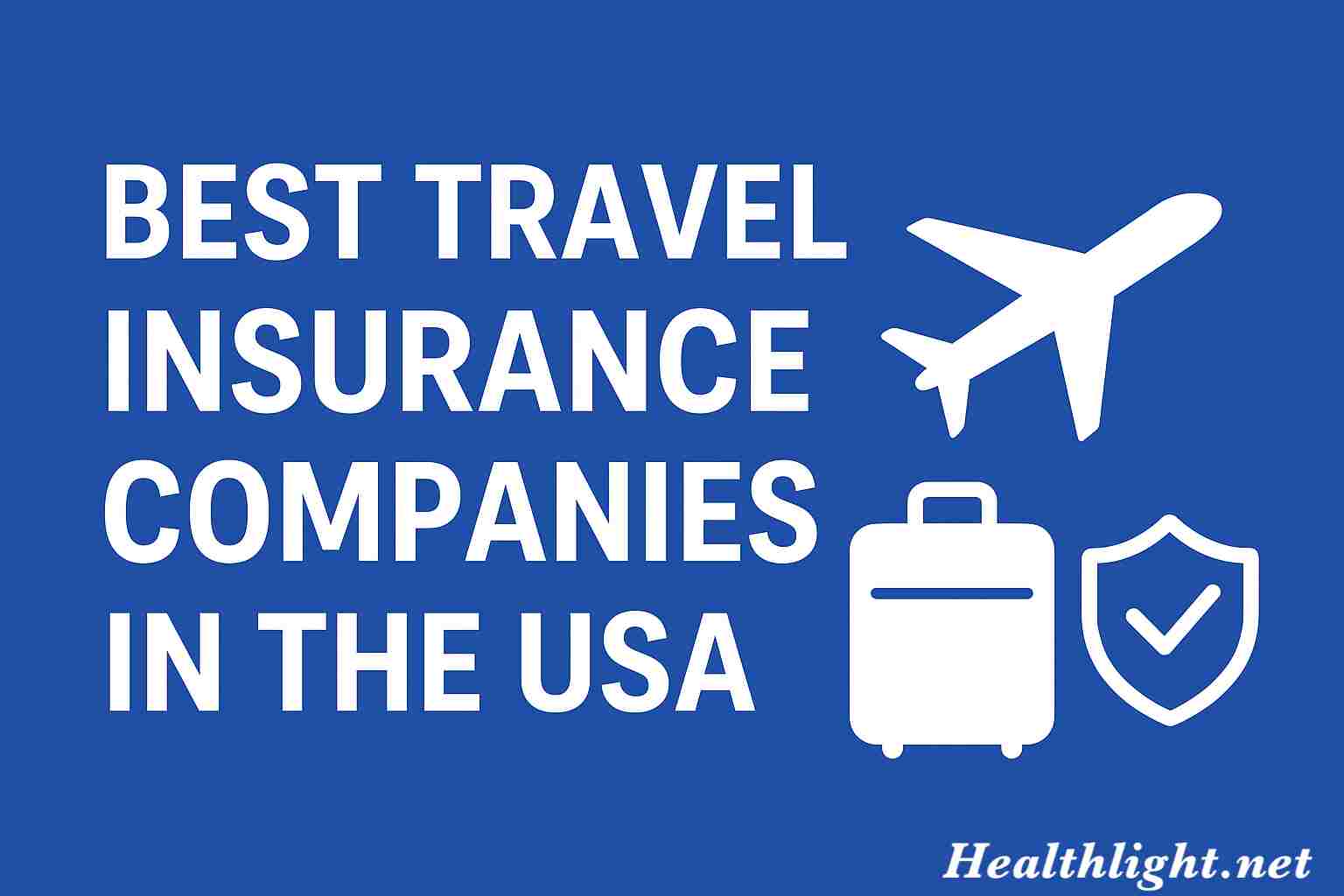 Best Travel Insurance Companies in the USA.